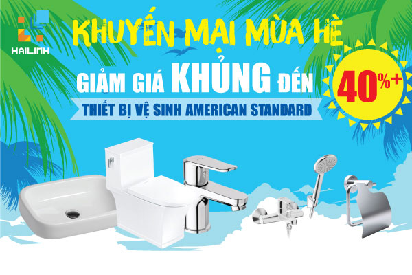 Hè vàng giá sốc - American Standard giảm tới 40%