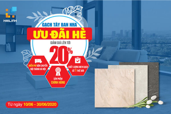 Gạch Tây Ban Nha Ưu đãi hè - khuyến mãi giảm giá lên tới 20%
