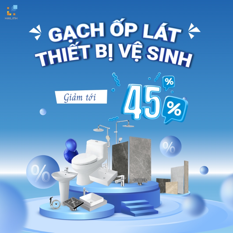 Deal chấn động, gạch ốp lát, thiết bị vệ sinh giảm tới 45%